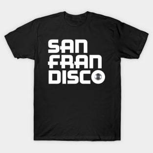 San Fran Disco T-Shirt